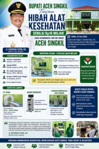 Bupati Aceh Singkil Tinjau Hibah Alat Kesehatan Senilai Rp18 Miliar dari Kemenkes untuk RSUD ACEH SINGKIL