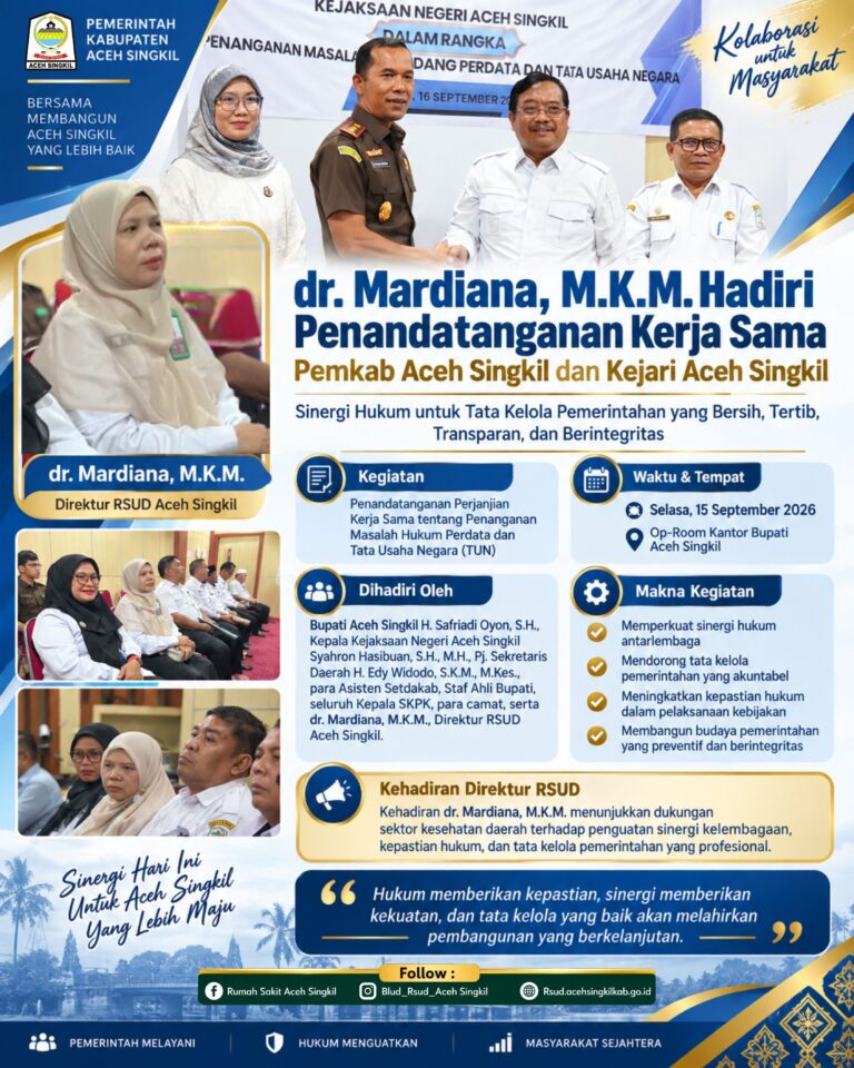 Direktur RSUD Aceh Singkil Hadiri Penandatanganan Kerja Sama Pemkab dan Kejari, Perkuat Sinergi Tata Kelola Berintegritas