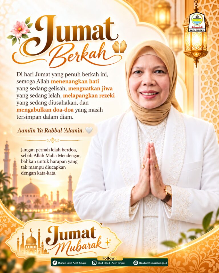 Direktur RSUD Aceh Singkil, dr. Mardiana, M.K.M., Sampaikan Pesan Jumat Berkah: Jangan Pernah Lelah Berdoa